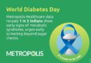 World Diabetes Day: Metropolis Healthcare Data Reveals 1 in 3 Indians Show Early Signs of Metabolic Syndrome, Urges Early Screening Beyond Sugar Checks