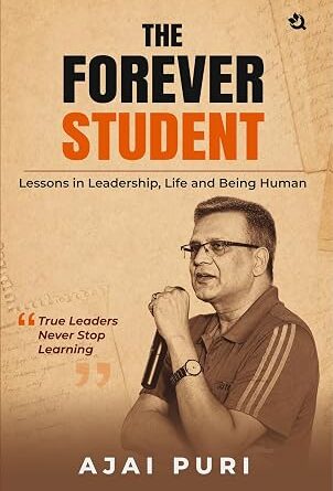 Ajai Puri Launches The Forever Student, a Book on Lifelong Learning and Leadership