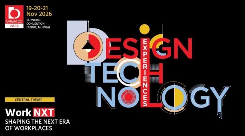 ORGATEC India 2026 to Spotlight India's Workplace Transformation with 'WorkNXT – Design, Technology and Experiences'