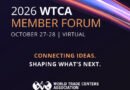 2026 World Trade Centers Association Member Forum to Convene Global Network to Shape What's Next for Global Business