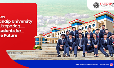 How Sandip University is Preparing Students for the Future