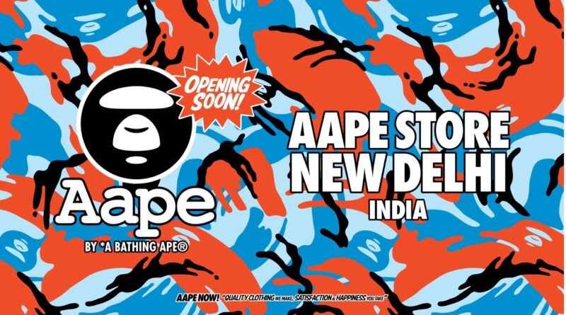 AAPE BY A BATHING APE Enters India with First Standalone Store at Ambience Mall, Vasant Kunj, Delhi